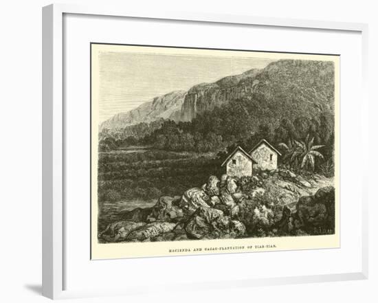 Hacienda and Cacao-Plantation of Tian-Tian-Édouard Riou-Framed Giclee Print