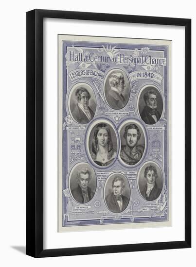 Half a Century of Personal Change, Leaders of England in 1842-null-Framed Giclee Print