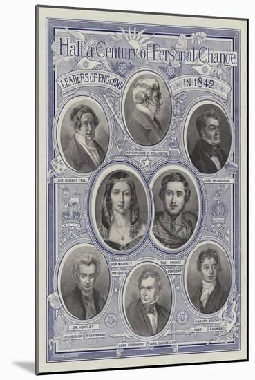 Half a Century of Personal Change, Leaders of England in 1842-null-Mounted Giclee Print