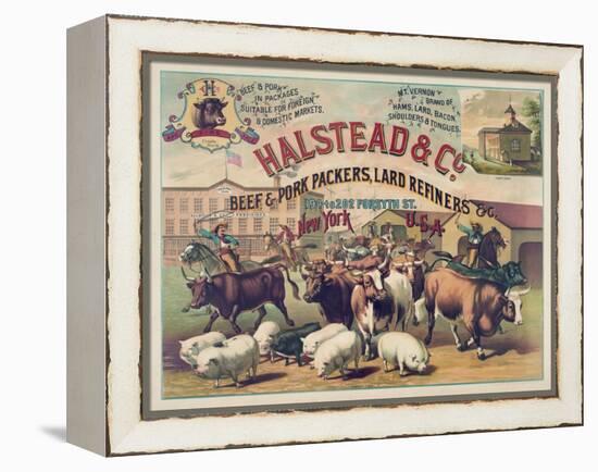 Halstead and Co. Beef and Pork Packers, Lard Refiners and Co.-null-Framed Premier Image Canvas