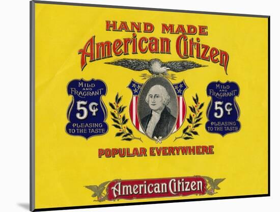 'Hand Made American Citizen', c20th century-Unknown-Mounted Giclee Print