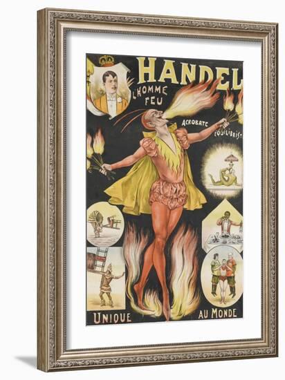 Handel, l'homme feu, acrobate, équilibriste, unique au monde-null-Framed Giclee Print