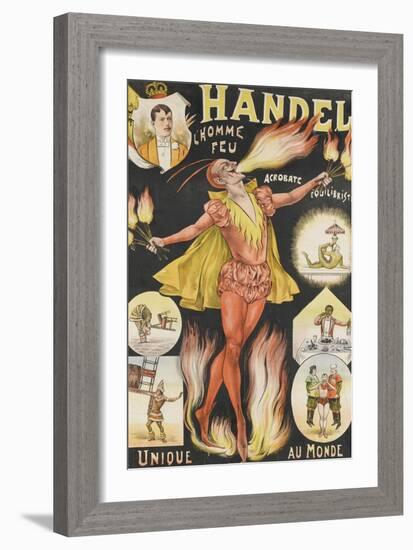 Handel, l'homme feu, acrobate, équilibriste, unique au monde-null-Framed Giclee Print