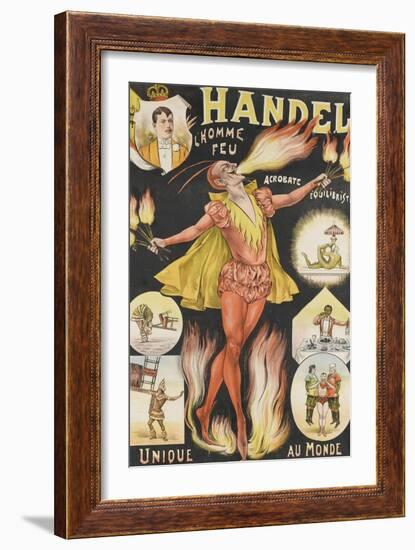 Handel, l'homme feu, acrobate, équilibriste, unique au monde-null-Framed Giclee Print