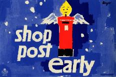 Shop Early Post by Sat 17 Parcels Packets, Tue 20 Letters Cards-Hans Unger-Art Print
