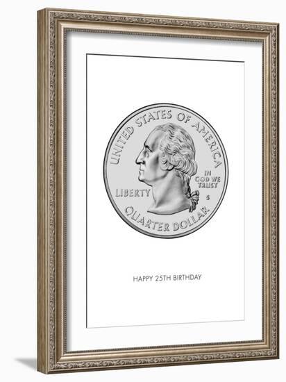 Happy 25th Birthday, Quarter-null-Framed Art Print