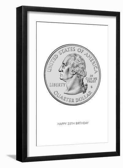 Happy 25th Birthday, Quarter-null-Framed Art Print