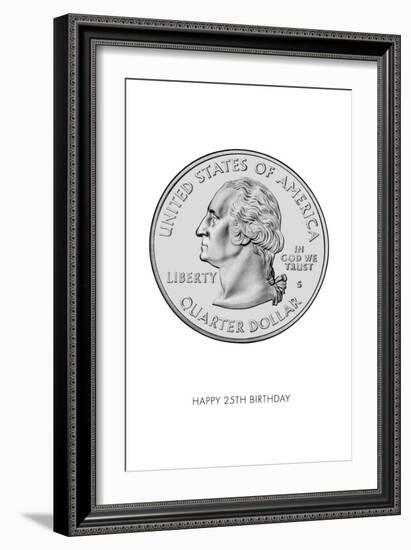 Happy 25th Birthday, Quarter-null-Framed Art Print