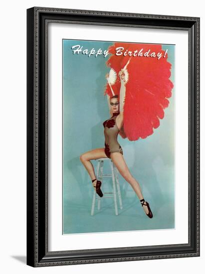 Happy Birthday, Fan Dancer-null-Framed Art Print