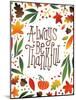 Harvest Time Always Be Thankful-Michael Mullan-Mounted Art Print