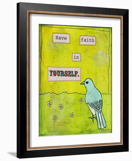 Have Faith in Yourself-Tammy Kushnir-Framed Giclee Print