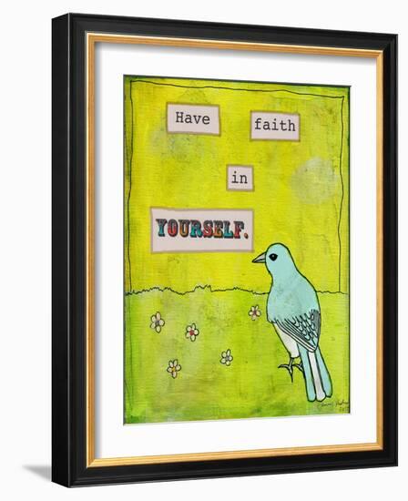 Have Faith in Yourself-Tammy Kushnir-Framed Giclee Print