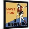 Have Fun Bowling-null-Mounted Giclee Print