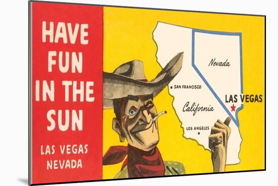 Have Fun in the Sun, Las Vegas, Map, Nevada-null-Mounted Art Print