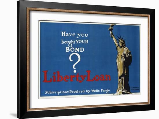 Have You Bought Your Bond? Liberty Loan Poster-Adolf Treidler-Framed Giclee Print