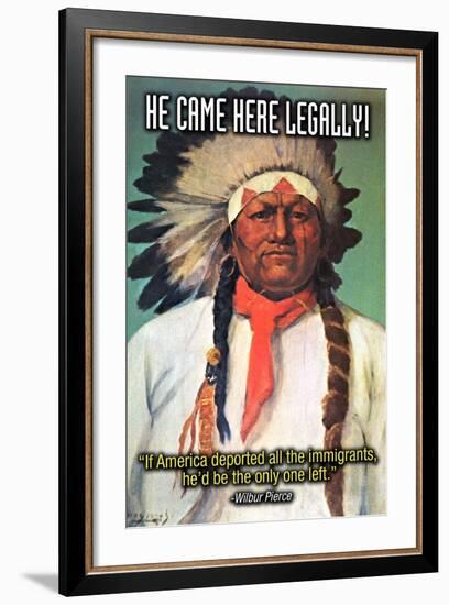 He Came Here Legally-Wilbur Pierce-Framed Art Print