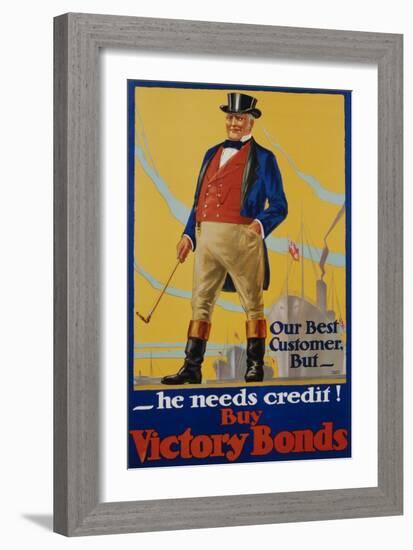 He Needs Credit! Buy Victory Bonds Poster-Malcolm Gibson-Framed Giclee Print