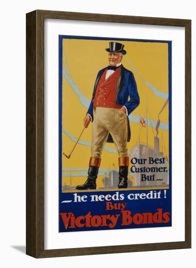 He Needs Credit! Buy Victory Bonds Poster-Malcolm Gibson-Framed Giclee Print