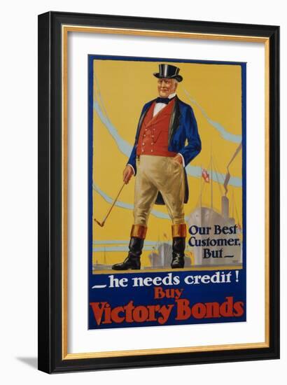 He Needs Credit! Buy Victory Bonds Poster-Malcolm Gibson-Framed Giclee Print