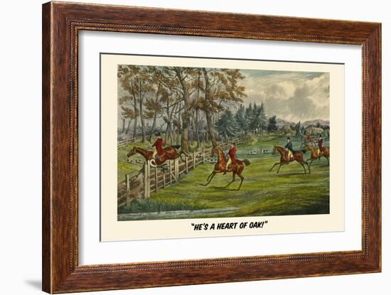 He's a Heart of Oak-Henry Thomas Alken-Framed Art Print