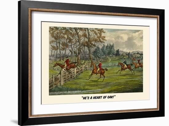 He's a Heart of Oak-Henry Thomas Alken-Framed Art Print