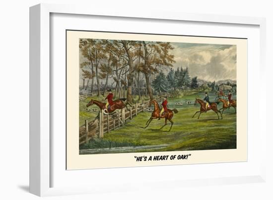 He's a Heart of Oak-Henry Thomas Alken-Framed Art Print