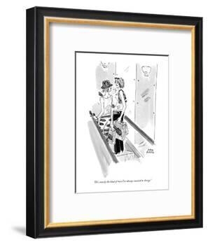 "He's exactly the kind of man I've always wanted to change." - New Yorker Cartoon-Marisa Acocella Marchetto-Framed Premium Giclee Print