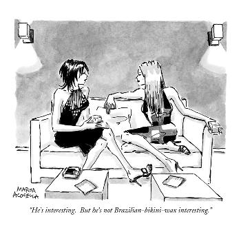 '"He's interesting. But he's not Brazilian-bikini-wax interesting." - New  Yorker Cartoon' Premium Giclee Print - Marisa Acocella Marchetto | Art.com