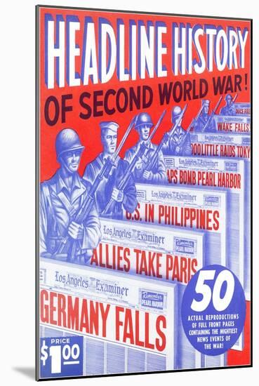 Headline History of World War II-null-Mounted Giclee Print