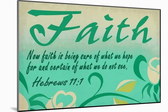 Hebrews 11:1 - Inspirational-Lantern Press-Mounted Art Print