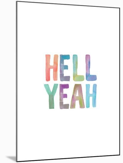 Hell Yeah Watercolor-Brett Wilson-Mounted Art Print