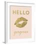 Hello Gorgeous-Peach & Gold-Framed Art Print