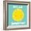 Hello Sunshine-Heather Rosas-Framed Art Print