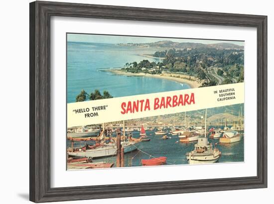 Hello there from Santa Barbara. California-null-Framed Art Print