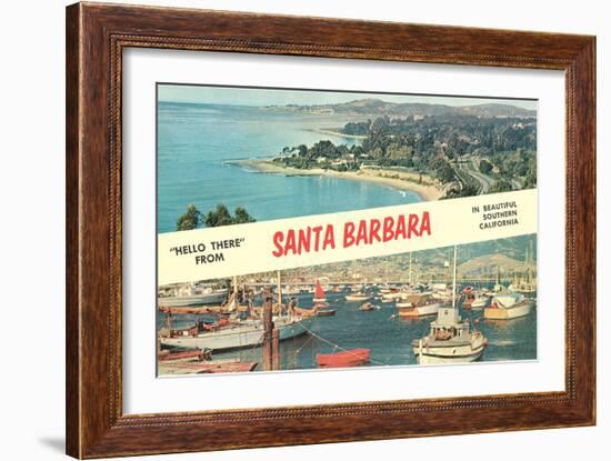 Hello there from Santa Barbara. California-null-Framed Art Print