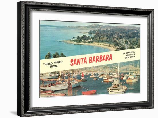 Hello there from Santa Barbara. California-null-Framed Art Print