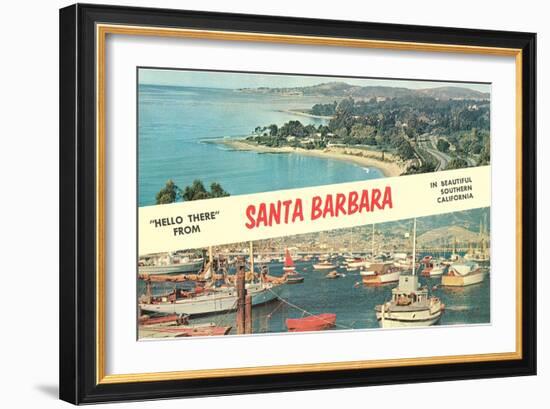 Hello there from Santa Barbara. California-null-Framed Art Print