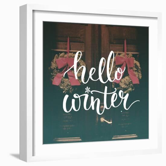 Hello Winter Text Overlay on Filtered Photo with Decor Wreaths on the Vintage Door. Typography Bann-kotoko-Framed Art Print