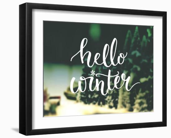 Hello Winter Typography Overlay on Blurred Photo of Christmas Trees. Lettering Banner for Greeting-kotoko-Framed Art Print