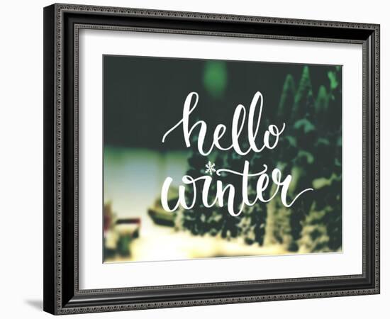 Hello Winter Typography Overlay on Blurred Photo of Christmas Trees. Lettering Banner for Greeting-kotoko-Framed Art Print