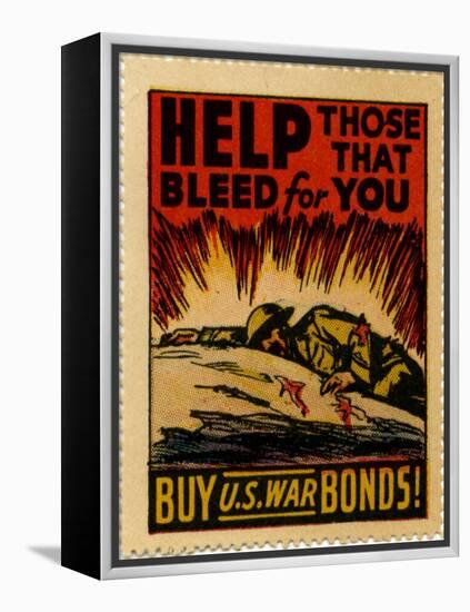 "Help Those That Bleed For You -- Buy U.S. War Bonds!", 1943-null-Framed Premier Image Canvas