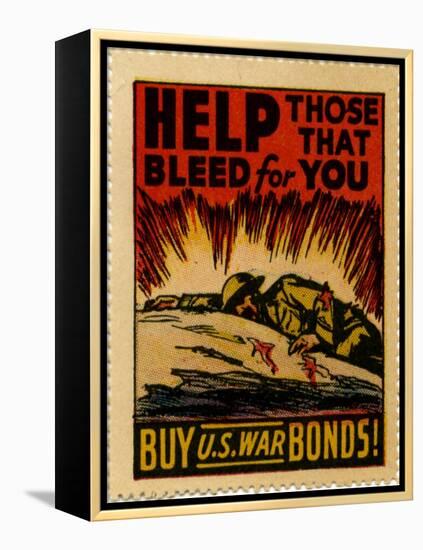 "Help Those That Bleed For You -- Buy U.S. War Bonds!", 1943-null-Framed Premier Image Canvas