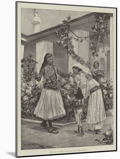 Her Lord and Master, a Scene in a North Albanian House-Richard Caton Woodville II-Mounted Giclee Print
