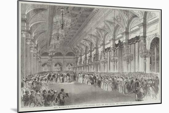 Her Majesty's Visit to France, Grand Ball at the Hotel De Ville-null-Mounted Giclee Print