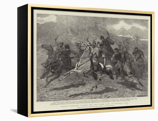 Herati Horsemen Playing the Baz Gadeh Bazi or Goat-Neck Game-null-Framed Premier Image Canvas