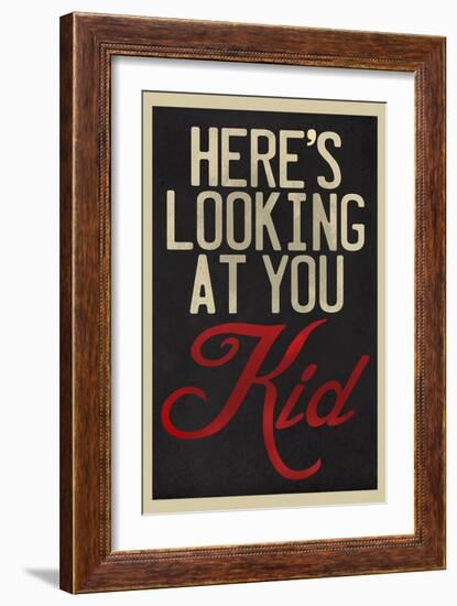 Here's Looking At You Kid-null-Framed Premium Giclee Print