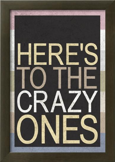 Here's To The Crazy Ones-null-Framed Poster
