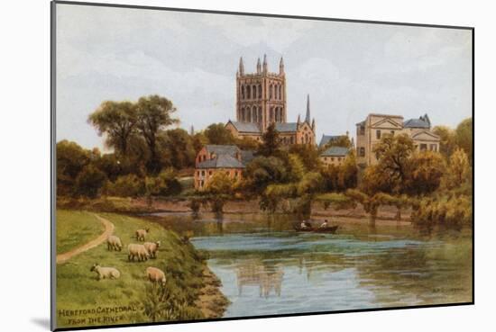 Hereford Cathedral, from the River-Alfred Robert Quinton-Mounted Giclee Print