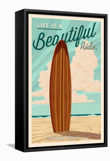 Hermosa Beach, California - Life is a Beautiful Ride - Surfboard Letterpress-Lantern Press-Framed Stretched Canvas