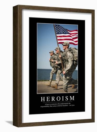 Heroism: Inspirational Quote and Motivational Poster-null-Framed Photographic Print